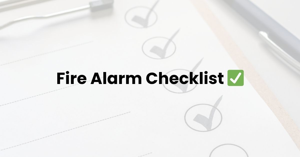 Your Fire Alarm Checklist: What Every Business Needs To Know